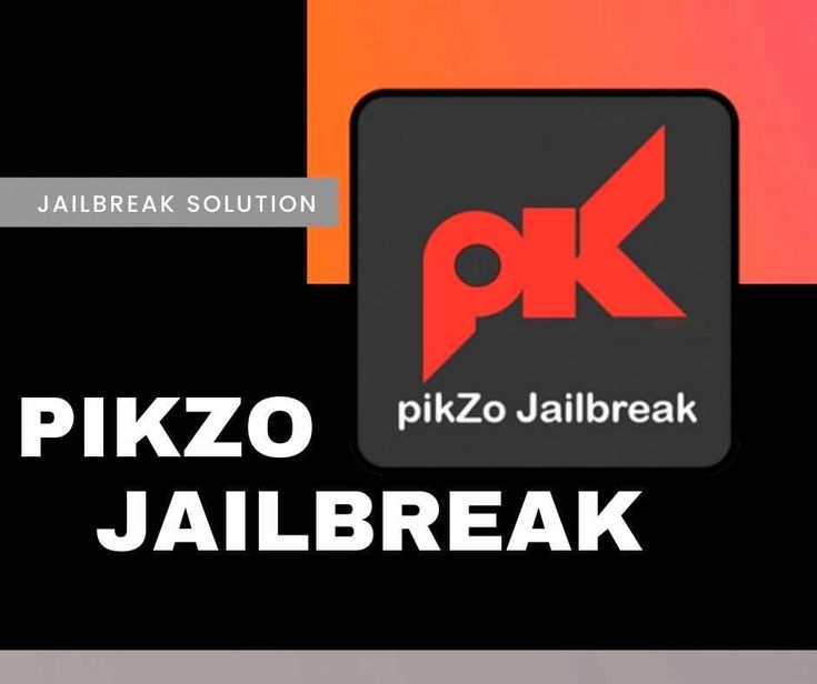 Pikzo Jailbrek for iOS 15 - iOS 17 and its beta